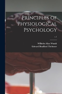 Front cover_Principles of Physiological Psychology; v.1