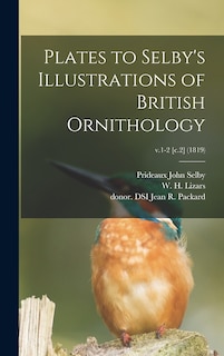 Front cover_Plates to Selby's Illustrations of British Ornithology; v.1-2 [c.2] (1819)