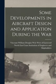 Couverture_Some Developments in Aircraft Design and Application During the War