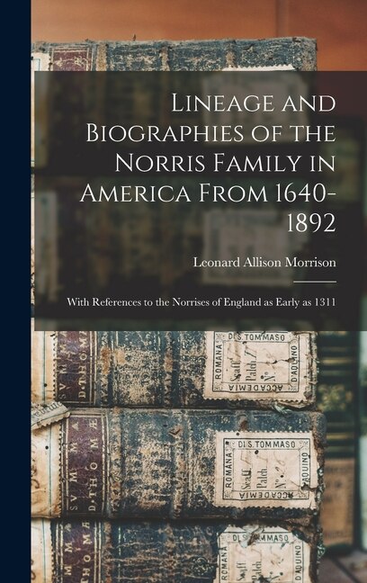 Couverture_Lineage and Biographies of the Norris Family in America From 1640-1892