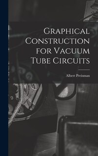 Front cover_Graphical Construction for Vacuum Tube Circuits