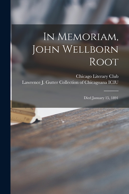 Front cover_In Memoriam, John Wellborn Root