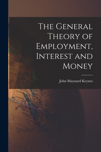 Couverture_The General Theory of Employment, Interest and Money