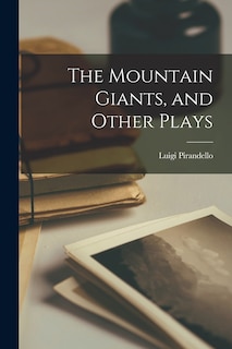 Front cover_The Mountain Giants, and Other Plays