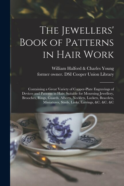 Front cover_The Jewellers' Book of Patterns in Hair Work