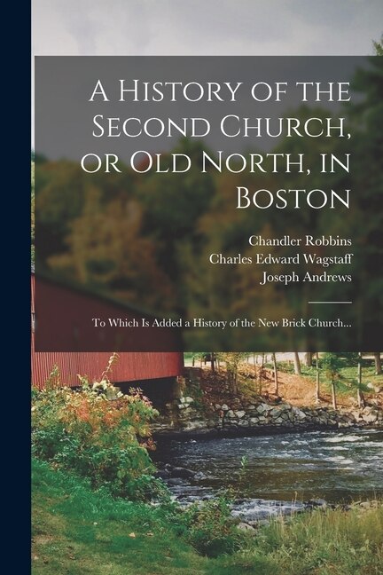 Couverture_A History of the Second Church, or Old North, in Boston