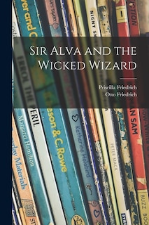 Front cover_Sir Alva and the Wicked Wizard