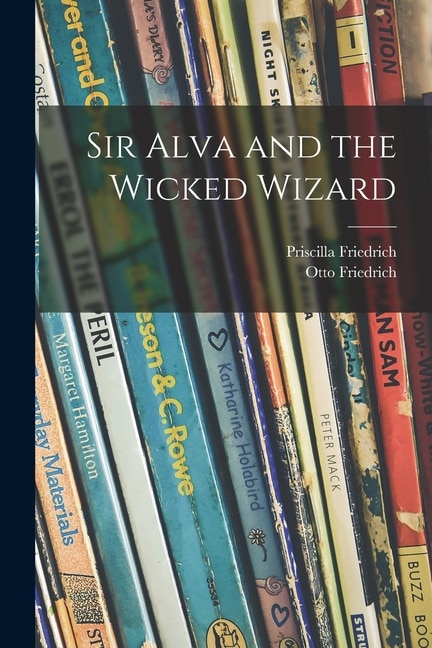 Front cover_Sir Alva and the Wicked Wizard