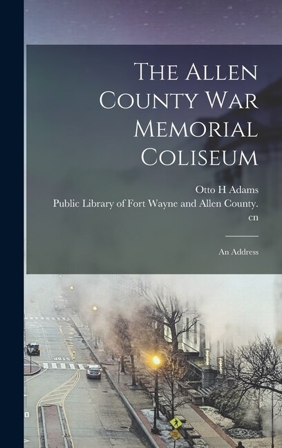 Front cover_The Allen County War Memorial Coliseum
