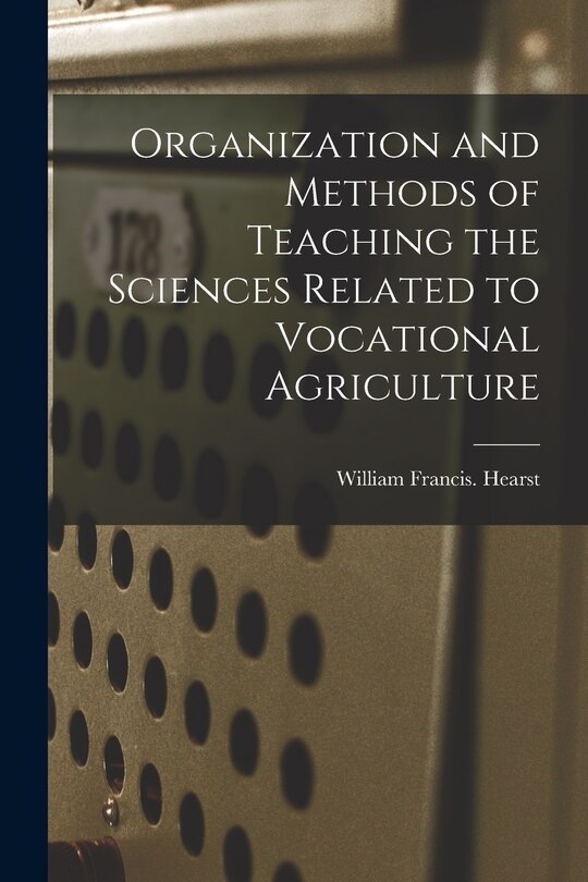 Couverture_Organization and Methods of Teaching the Sciences Related to Vocational Agriculture