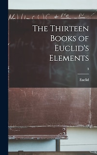 Couverture_The Thirteen Books of Euclid's Elements; 3