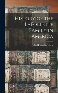 Front cover_History of the LaFollette Family in America