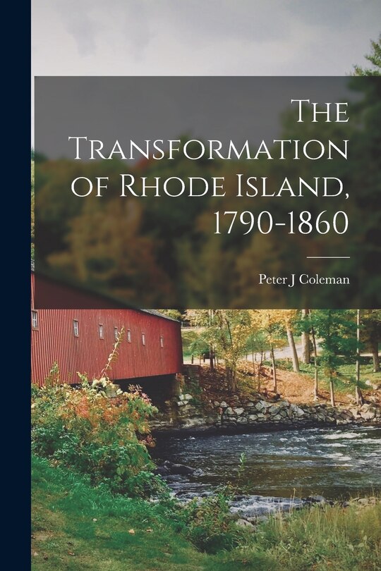 Front cover_The Transformation of Rhode Island, 1790-1860