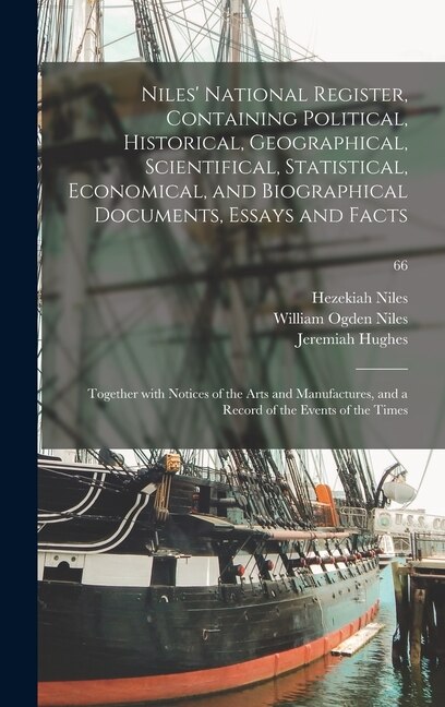 Couverture_Niles' National Register, Containing Political, Historical, Geographical, Scientifical, Statistical, Economical, and Biographical Documents, Essays and Facts
