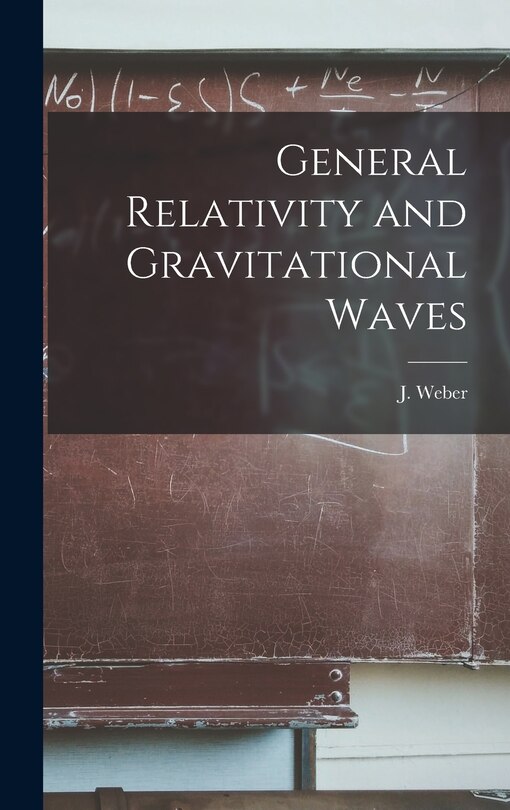 Front cover_General Relativity and Gravitational Waves