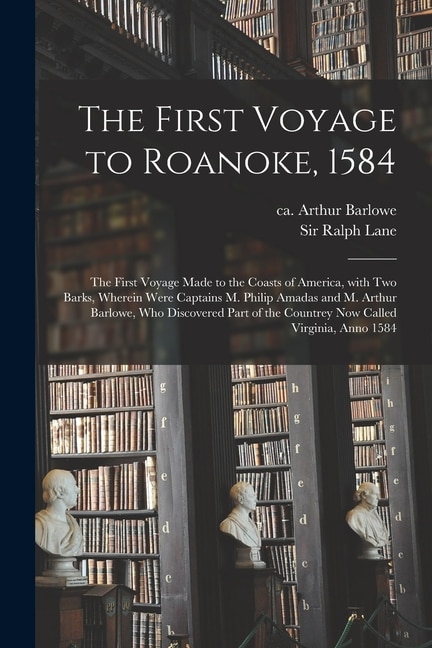 Couverture_The First Voyage to Roanoke, 1584
