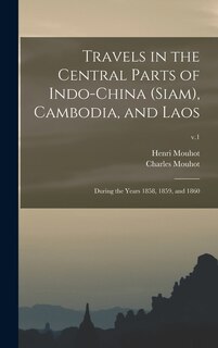 Couverture_Travels in the Central Parts of Indo-China (Siam), Cambodia, and Laos