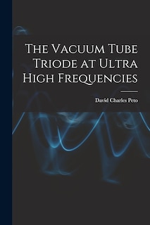 Front cover_The Vacuum Tube Triode at Ultra High Frequencies