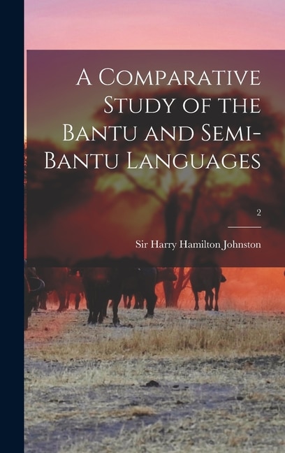 Front cover_A Comparative Study of the Bantu and Semi-Bantu Languages; 2