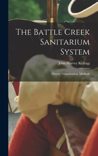Front cover_The Battle Creek Sanitarium System