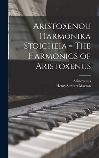 Couverture_Aristoxenou Harmonika Stoicheia = The Harmonics of Aristoxenus
