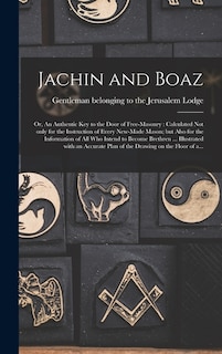 Front cover_Jachin and Boaz; or, An Authentic Key to the Door of Free-masonry [microform]