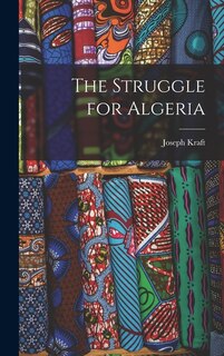 Front cover_The Struggle for Algeria