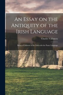 Front cover_An Essay on the Antiquity of the Irish Language; Being a Collation of the Irish With the Punic Language