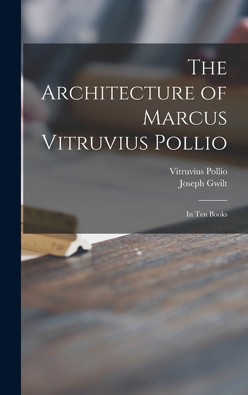 Couverture_The Architecture of Marcus Vitruvius Pollio