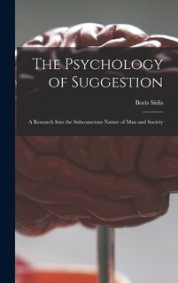 Front cover_The Psychology of Suggestion