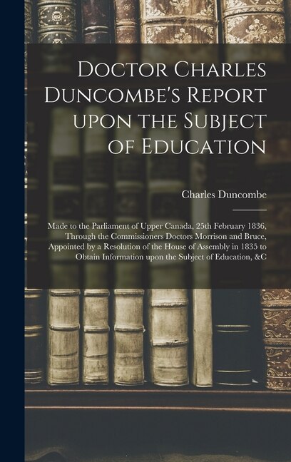 Front cover_Doctor Charles Duncombe's Report Upon the Subject of Education [microform]