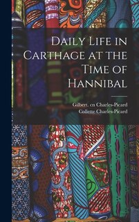 Front cover_Daily Life in Carthage at the Time of Hannibal