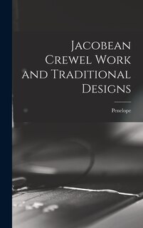 Front cover_Jacobean Crewel Work and Traditional Designs