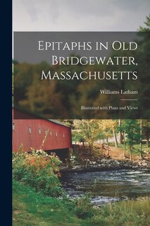 Front cover_Epitaphs in Old Bridgewater, Massachusetts