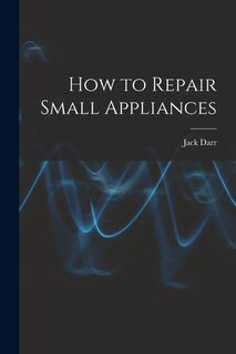 Front cover_How to Repair Small Appliances