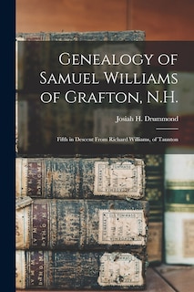 Front cover_Genealogy of Samuel Williams of Grafton, N.H.