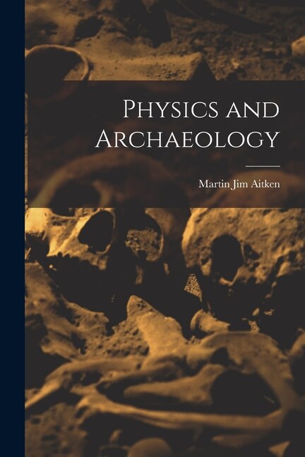 Front cover_Physics and Archaeology
