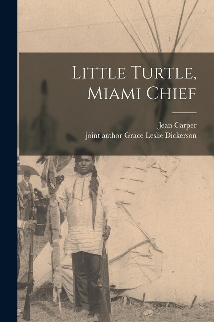 Front cover_Little Turtle, Miami Chief
