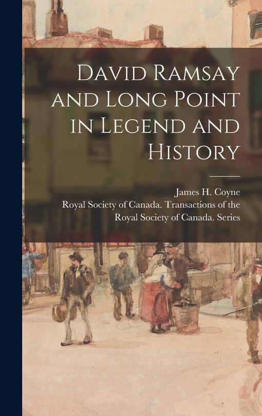 Front cover_David Ramsay and Long Point in Legend and History