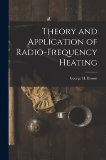 Front cover_Theory and Application of Radio-frequency Heating