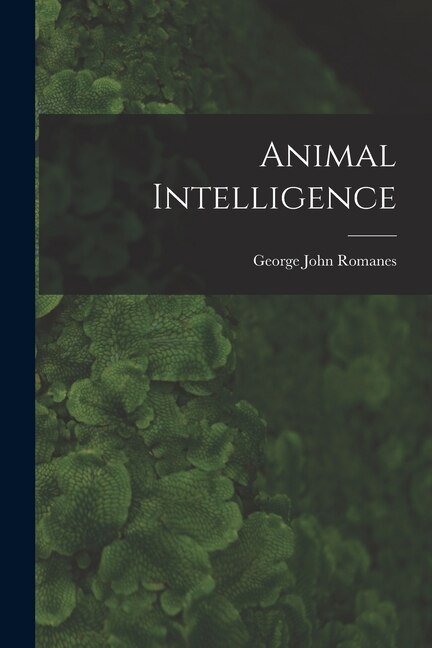 Front cover_Animal Intelligence [microform]