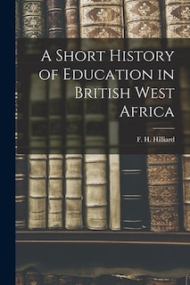 Front cover_A Short History of Education in British West Africa