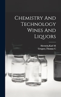 Front cover_Chemistry And Technology Wines And Liquors