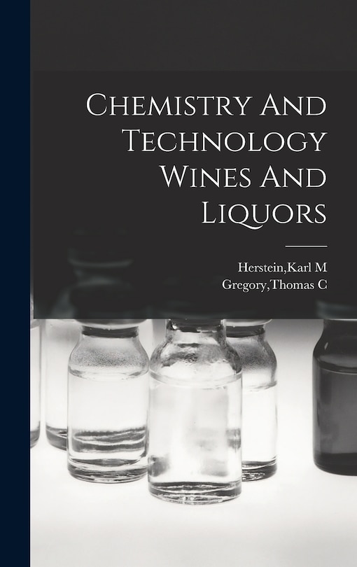 Front cover_Chemistry And Technology Wines And Liquors