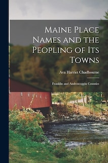 Front cover_Maine Place Names and the Peopling of Its Towns
