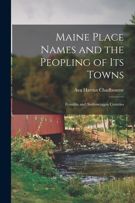 Front cover_Maine Place Names and the Peopling of Its Towns