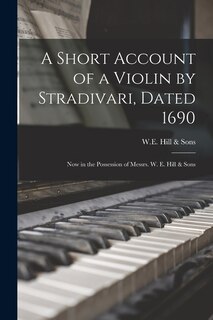 Front cover_A Short Account of a Violin by Stradivari, Dated 1690