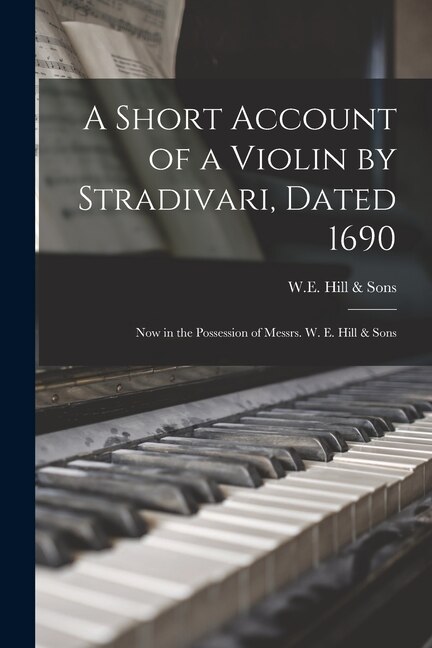 Front cover_A Short Account of a Violin by Stradivari, Dated 1690