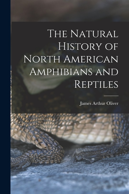 Front cover_The Natural History of North American Amphibians and Reptiles