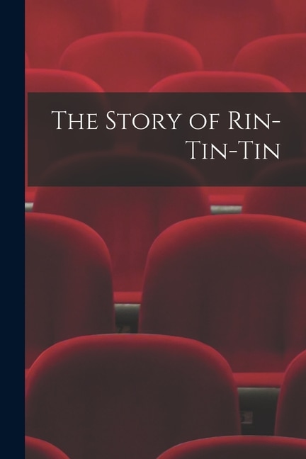Front cover_The Story of Rin-Tin-Tin